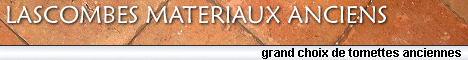 Lascombes Matériaux Anciens : grand choix de tomettes.