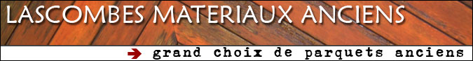 Lascombes Matériaux Anciens : grand choix de parquets.